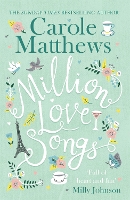 Book Cover for Million Love Songs The laugh-out-loud and feel-good Sunday Times bestseller by Carole Matthews