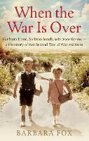 Book Cover for When the War Is Over by Barbara Fox