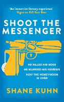 Book Cover for Shoot the Messenger by Shane Kuhn