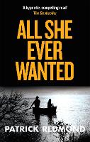 Book Cover for All She Ever Wanted by Patrick Redmond