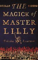 Book Cover for The Magick of Master Lilly by Tobsha Learner