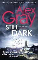 Book Cover for Still Dark by Alex Gray