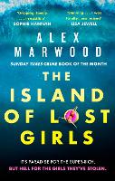 Book Cover for The Island of Lost Girls by Alex Marwood