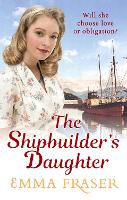 Book Cover for The Shipbuilder's Daughter by Emma Fraser