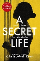 Book Cover for A Secret Life by Christobel Kent