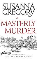 Book Cover for A Masterly Murder by Susanna Gregory