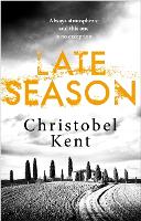Book Cover for Late Season by Christobel Kent
