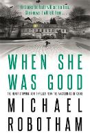 Book Cover for When She Was Good by Michael Robotham