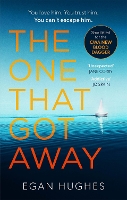 Book Cover for The One That Got Away by Egan Hughes