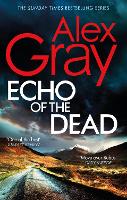 Book Cover for Echo of the Dead  by Alex Gray