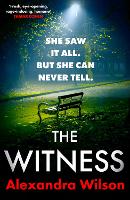 Book Cover for The Witness by Alexandra Wilson