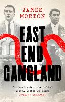 Book Cover for East End Gangland by James Morton