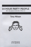 Book Cover for 24 Hour Party People by Tony Wilson