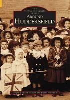 Book Cover for Around Huddersfield by Iris Bullock, Denis Broadbent