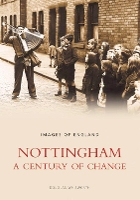 Book Cover for Nottingham: A Century of Change by Douglas Whitworth