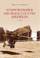 Book Cover for Staffordshire and Black Country Airfields: Images of England by Alec Brew