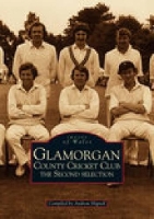 Book Cover for Glamorgan County Cricket Club - The Second Selection: Images of Wales by Andrew Hignell