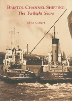 Book Cover for Bristol Channel Shipping by Chris Collard