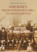 Book Cover for Hackney from Stamford Hill to Shoreditch: Images of England by Gavin Smith