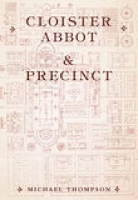 Book Cover for Cloister, Abbot and Precinct by Michael Thompson