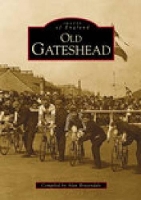 Book Cover for Old Gateshead by Alan Brazendale