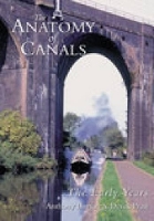 Book Cover for The Anatomy of Canals Volume 1 by Anthony Burton, Derek Pratt