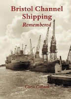 Book Cover for Bristol Channel Shipping Remembered by Chris Collard