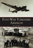 Book Cover for Post-War Yorkshire Airfields by Barry Abraham