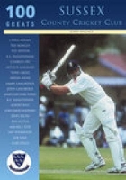 Book Cover for Sussex County Cricket Club: 100 Greats by John Wallace