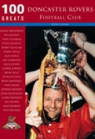 Book Cover for Doncaster Rovers Football Club: 100 Greats by Peter Tuffrey