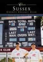 Book Cover for Sussex County Cricket Club (Classic Matches) by John Wallace