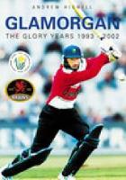 Book Cover for Glamorgan: The Glory Years 1993-2002 by Andrew Hignell