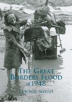 Book Cover for The Great Borders Flood of 1948 by Lawson Wood