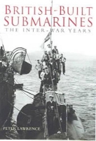 Book Cover for British Built Submarines by Peter Lawrence