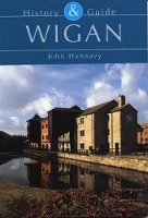 Book Cover for Wigan: History and Guide by John Hannavy