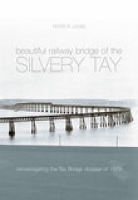 Book Cover for The Beautiful Railway Bridge of the Silvery Tay by Peter R. Lewis