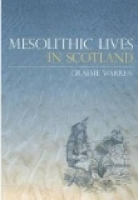 Book Cover for Mesolithic Lives in Scotland by Graeme Warren