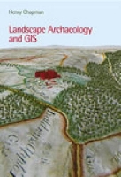 Book Cover for Landscape Archaeology and GIS by Henry Chapman