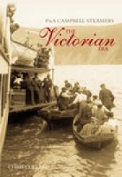 Book Cover for P&A Campbell Steamers: The Victorian Era by Chris Collard