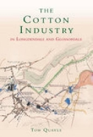 Book Cover for The Cotton Industry in Longdendale and Glossopdale by Tom Quayle