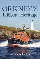 Book Cover for Orkney's Lifeboat Heritage by Nicholas Leach