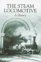 Book Cover for The Steam Locomotive by David Ross