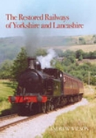 Book Cover for The Restored Railways of Yorkshire and Lancashire by Andrew Wilson