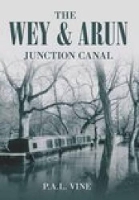 Book Cover for The Wey and Arun Junction Canal by P A L Vine