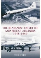 Book Cover for The Brabazon Committee and British Airliners 1945 - 1960 by Mike Phipp
