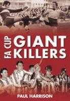 Book Cover for FA Cup Giantkillers by Paul Harrison