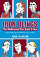 Book Cover for Iron Filings: The Cartoons of Over Land and Sea by John Chandler