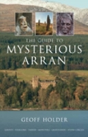 Book Cover for The Guide to Mysterious Arran by Geoff Holder