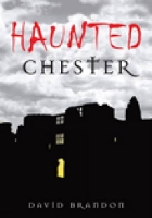 Book Cover for Haunted Chester by David Brandon