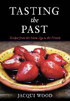 Book Cover for Tasting the Past by Jacqui Wood